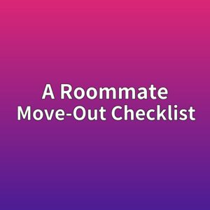 A Roommate Move-Out Checklist That Keeps Shared Items Clear 4 a roommate move out checklist 1788235818