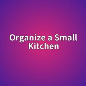 organize a small kitchen 1787803982