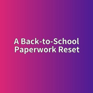 A Back-to-School Paperwork Reset for Small Homes 2 a back to school paperwork reset 1789554975