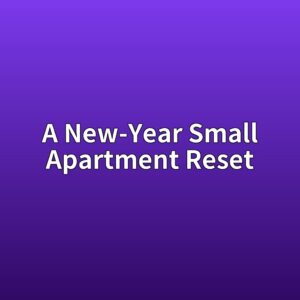 A New-Year Small Apartment Reset That Starts With One Room 2 a new year small apartment reset 1789482590